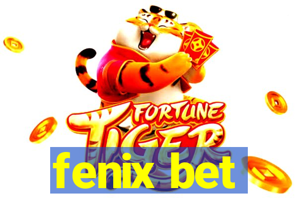 fenix bet